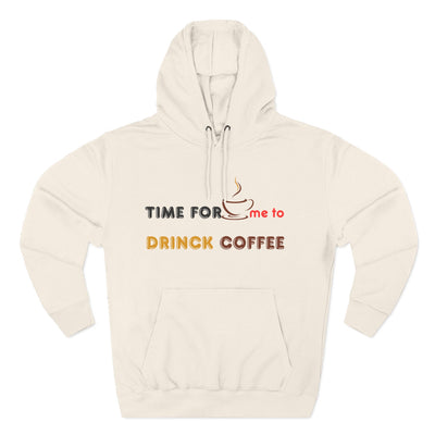 "It's Time to Drink Coffee" Printed Hoodie - Funny Line Design for Coffee Lovers, Unisex Casual Hoodie, Coffee Lover Gift, Classic Design Coffee Inspired Stylish Clothing