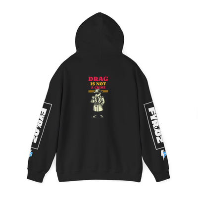 Drag Is Not a Crime - Bold Design for Pride and Equality  Bold Hoodie, Unisex Graphic Hoodie, Casual, Activist Gift