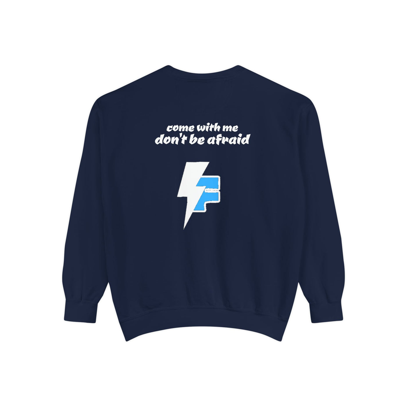 Don't Be Afraid and Come With Me graphic sweatshirt, cool design on blue unisex sweater, perfect for Halloween vibes.
