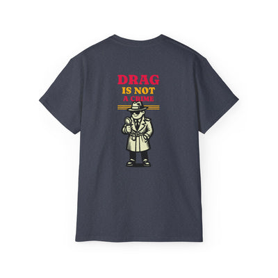 Drag Is Not a Crime - Bold Design for Pride and Equality LGBTQ+ Bold Shirt, Unisex Graphic Tee, Casual, Activist Gift