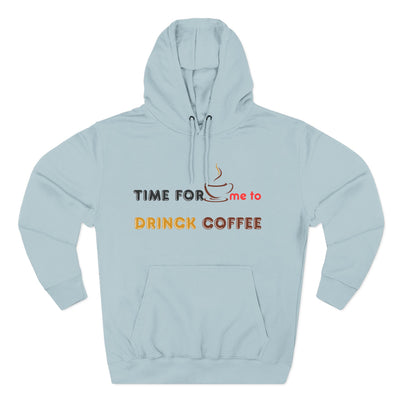 "It's Time to Drink Coffee" Printed Hoodie - Funny Line Design for Coffee Lovers, Unisex Casual Hoodie, Coffee Lover Gift, Classic Design Coffee Inspired Stylish Clothing