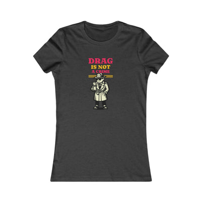 Drag Is Not a Crime - Bold Design for Pride and Equality  Bold Shirt, Unisex Graphic Tee, Casual, Activist GiftTee | Bold Statement Top