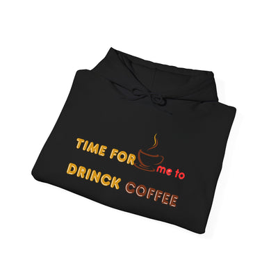 "It's Time to Drink Coffee" Printed Hoodie - Funny Line Design for Coffee Lovers, Unisex Casual Hoodie, Coffee Lover Gift, Classic Design Coffee Inspired Stylish Clothing