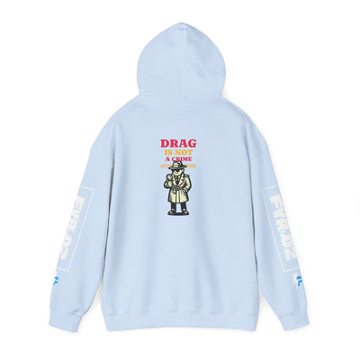 Drag Is Not a Crime - Bold Design for Pride and Equality  Bold Hoodie, Unisex Graphic Hoodie, Casual, Activist Gift