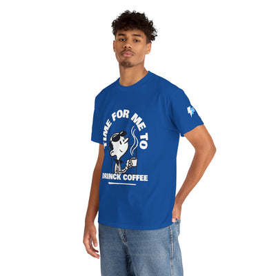 Time for Me to Drink Coffee – Funny Coffee Lover Typography Design