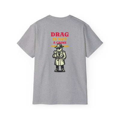 Drag Is Not a Crime - Bold Design for Pride and Equality LGBTQ+ Bold Shirt, Unisex Graphic Tee, Casual, Activist Gift