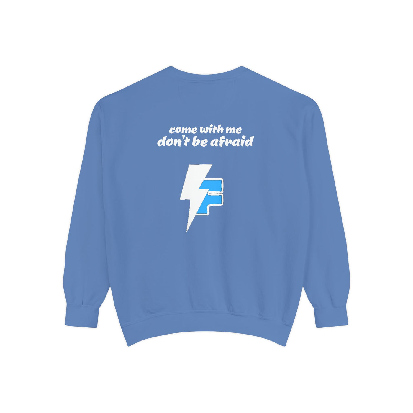 Don't Be Afraid and Come With Me graphic sweatshirt, cool design on blue unisex sweater, perfect for Halloween vibes.