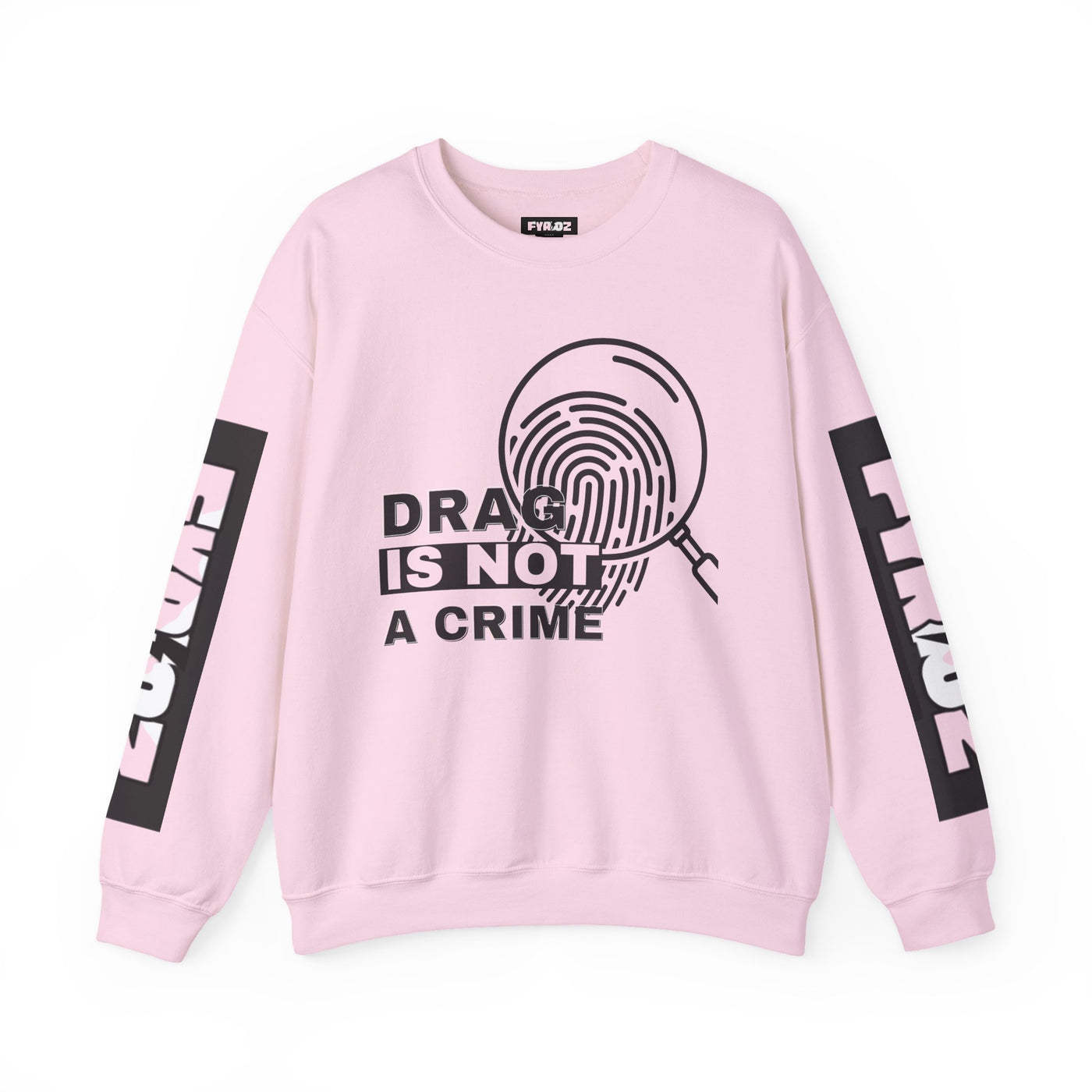 Drag Is Not a Crime - Bold Design for Pride and Equality  Bold Sweatshirt, Unisex Graphic Sweatshirt, Casual, Activist Gift