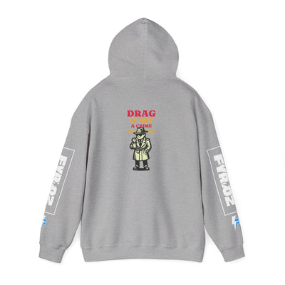 Drag Is Not a Crime - Bold Design for Pride and Equality  Bold Hoodie, Unisex Graphic Hoodie, Casual, Activist Gift