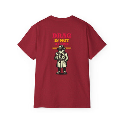 Drag Is Not a Crime - Bold Design for Pride and Equality LGBTQ+ Bold Shirt, Unisex Graphic Tee, Casual, Activist Gift