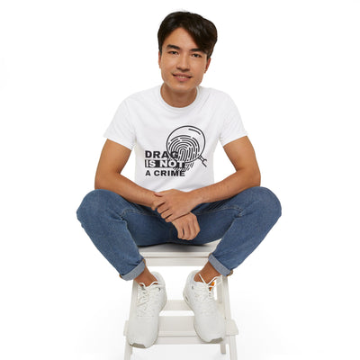 Drag Is Not a Crime - Bold Design for Pride and Equality LGBTQ+ Bold Shirt, Unisex Graphic Tee, Casual, Activist Gift
