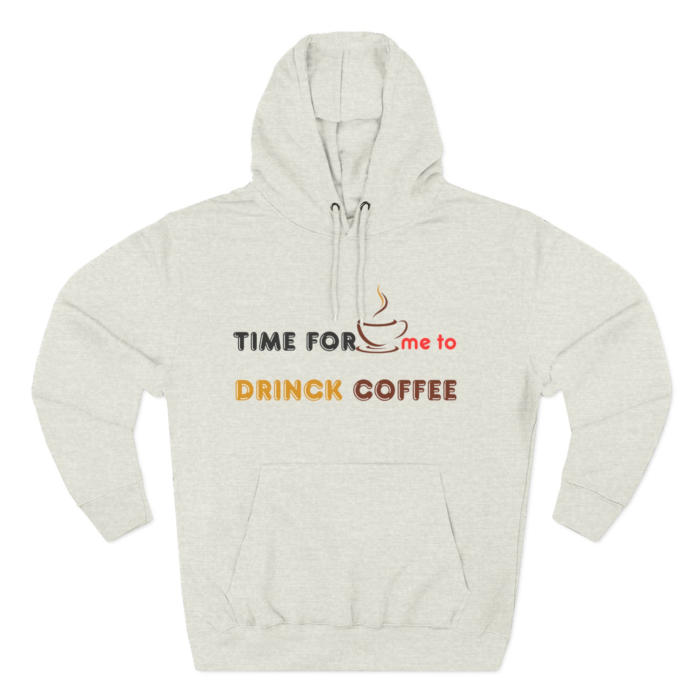 "It's Time to Drink Coffee" Printed Hoodie - Funny Line Design for Coffee Lovers, Unisex Casual Hoodie, Coffee Lover Gift, Classic Design Coffee Inspired Stylish Clothing