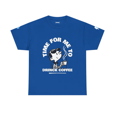 Time for Me to Drink Coffee – Funny Coffee Lover Typography Design
