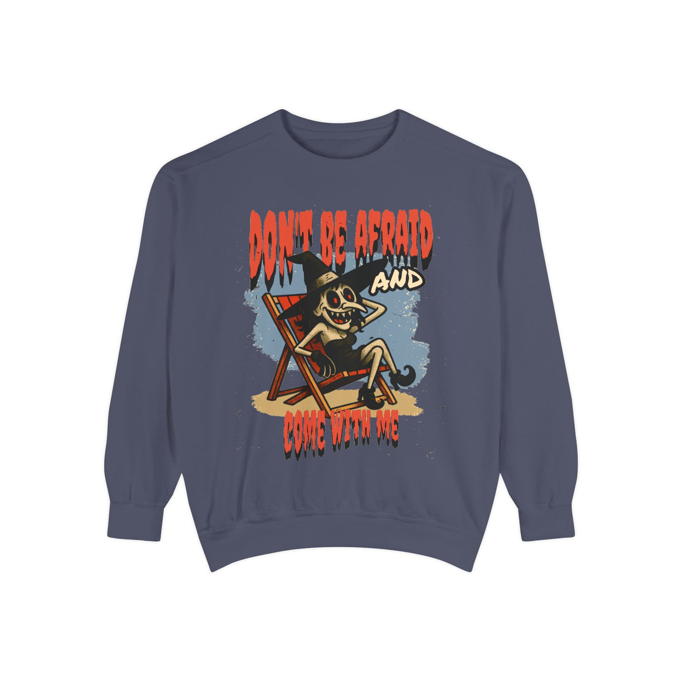 Don't Be Afraid and Come With Me graphic sweatshirt, cool design on blue unisex sweater, perfect for Halloween vibes.
