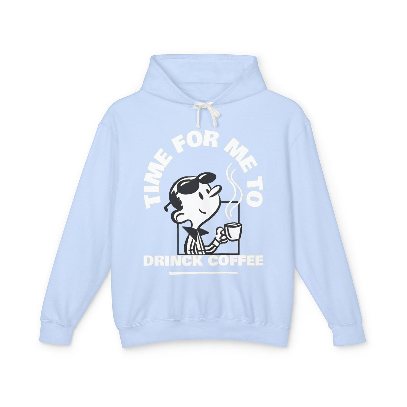 "It's Time to Drink Coffee" Printed Hoodie - Funny Line Design for Coffee Lovers, Unisex Casual Hoodie, Coffee Lover Gift, Classic Design Coffee Inspired Stylish Clothing