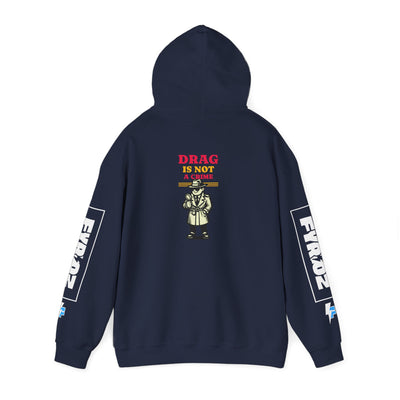 Drag Is Not a Crime - Bold Design for Pride and Equality  Bold Hoodie, Unisex Graphic Hoodie, Casual, Activist Gift