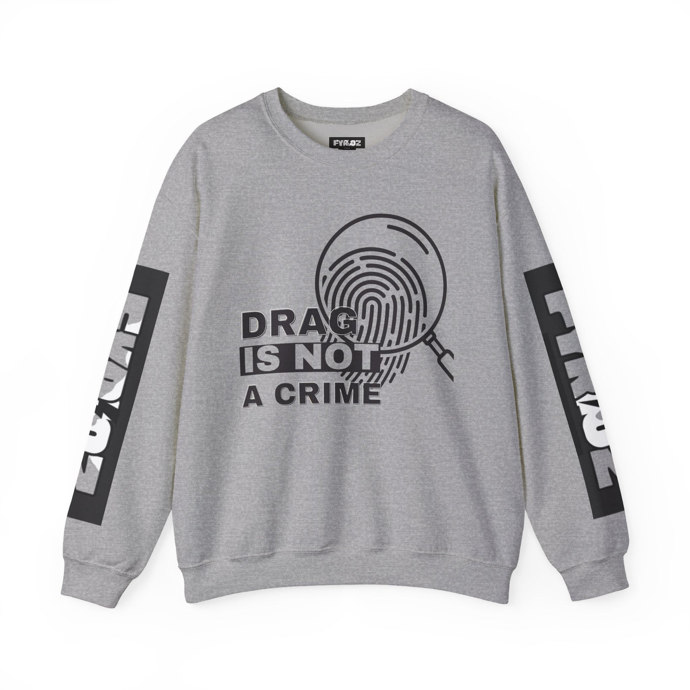 Drag Is Not a Crime - Bold Design for Pride and Equality  Bold Sweatshirt, Unisex Graphic Sweatshirt, Casual, Activist Gift
