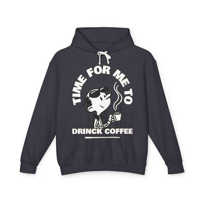 "It's Time to Drink Coffee" Printed Hoodie - Funny Line Design for Coffee Lovers, Unisex Casual Hoodie, Coffee Lover Gift, Classic Design Coffee Inspired Stylish Clothing
